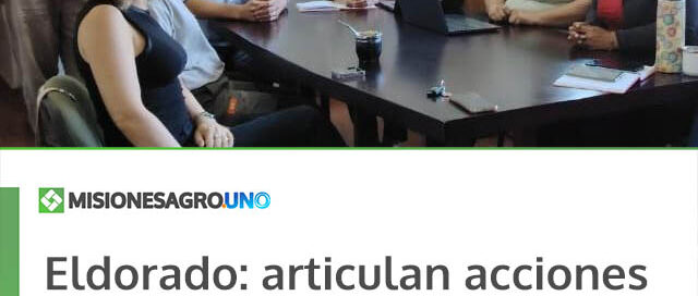 Eldorado: articulan acciones para fortalecer la formación en agregado de valor en la agricultura familiar